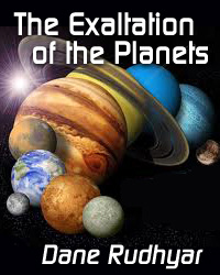 The Exaltation of the Planets by Dane Rudhyar.