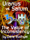 Uranus vs. Saturn and The Value of Inconsistency.