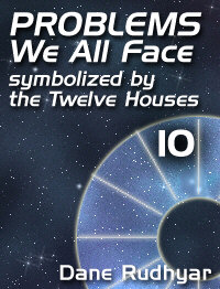 The Astrological Houses | Tenth House | Problems We All Face.